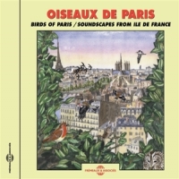 Sons De La Nature Birds Of Paris/soundscapes From Ile