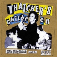 Childish, Billy -wild- Thatcher's Children