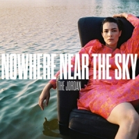 Jordan, The Nowhere Near The Sky -coloured-