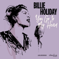 Holiday, Billie You Go To My Head