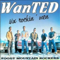 Foggy Mountain Rockers Six Wanted Men