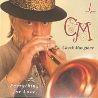 Chuck Mangione Everything For Love