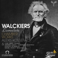 Alexis Kossenko Walckiers Liconoclaste. Chamber Wor