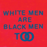 Young Fathers White Men Are Black Men Too