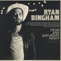 Bingham, Ryan Fear And Saturday Night