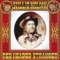 Nelson, Willie Red Headed Stranger + 4