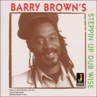 Brown, Barry Steppin  Up Dubwise