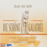 Cappella Coloniensis & Bruno Weil Franz Von Suppe: Die Schone Galathee