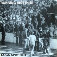 Cock Sparrer Running Riot In  84 (black Ice)