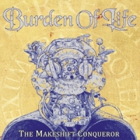 Burden Of Life The Makeshift Conquerer
