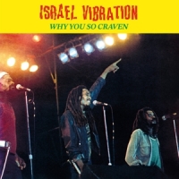 Israel Vibration Why You So Craven