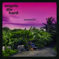 Angels Die Hard Sundowner