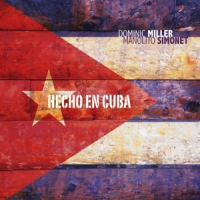 Miller, Dominic & Manolito Simonet Hecho En Cuba