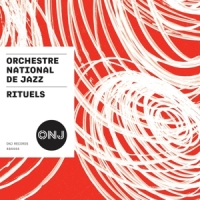 Orchestre National De Jazz Rituels