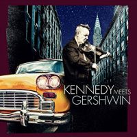Kennedy, Nigel Meets Gershwin