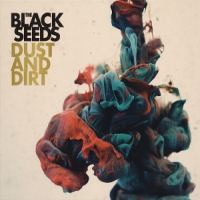 Black Seeds Dust And Dirt