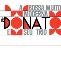Joao Donato E Seu Trio A Bossa Muito Moderna
