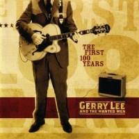Lee, Gerry -& The Wanted Men- The First 100 Years
