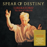 Spear Of Destiny Liberators! The Best Of 1983-1988