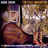 Snow, Hank I'm Still Movin' On