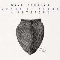 Douglas, Dave Spark Of Being: Expand