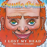 Gentle Giant I Lost My Head: The Albums 1975-1980