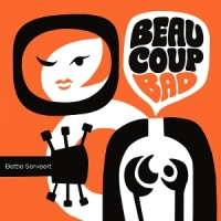 Bettie Serveert Beaucoup Bad