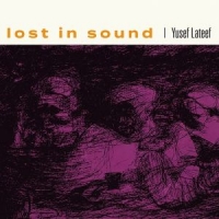 Lateef, Yusef Lost In Sound
