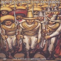 Rage Against The Machine The Battle Of Mexico City