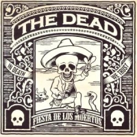 Dead, The Fiesta De Los Muertos