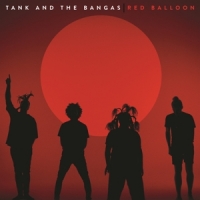 Tank And The Bangas Red Balloon