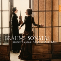 Brahms, J. / Sergey & Lusine Khachatryan Violin Sonatas