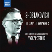Petrenko, Vasily & Royal Liverpool Philharmonic Orchestra Shostakovich: The Complete Symphonies