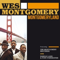 Montgomery, Wes Montgomeryland (featuring The Montgomery Brothers)