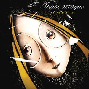 Louise Attaque Planete Terre