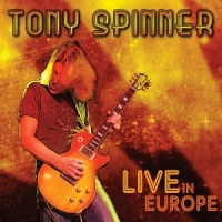 Tony Spinner Live In Europe
