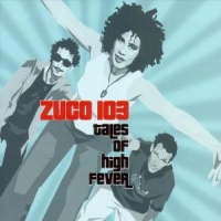 Zuco 103 Tales Of High Fever (cd)