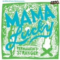 White, Jim -& Mama Lucky- Permanent Stranger (multicolored)