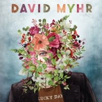 Myhr, David Lucky Day