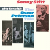 Stitt, Sonny Sits In With The Oscar Peterson Trio