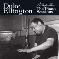 Ellington, Duke Retrospection: Piano Sessions