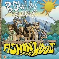 Bowling For Soup Fishing For Woods