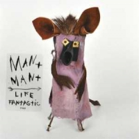 Man Man Life Fantastic