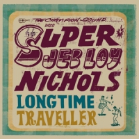 Nichols, Jeb Loy Long Time Traveller