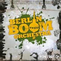 Berlin Boom Orchestra Hin Und Weg