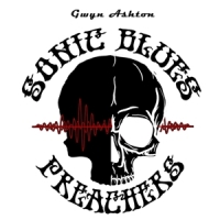 Ashton, Gwyn Sonic Blues Preachers