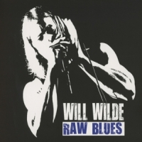 Wilde, Will Raw Blues