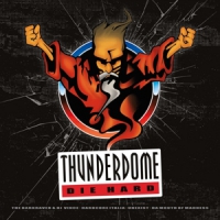 Various Thunderdome Die Hard