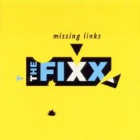 Fixx, The The Missing Links