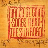 Banco De Gaia Songs From The Silk Road